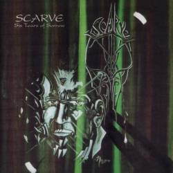 Scarve : Six Tears of Sorrow